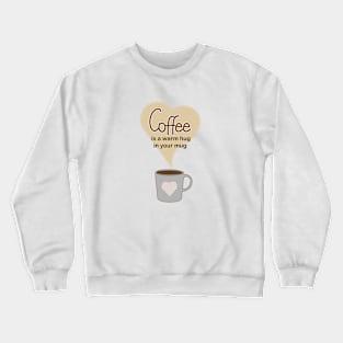 coffee lover Crewneck Sweatshirt